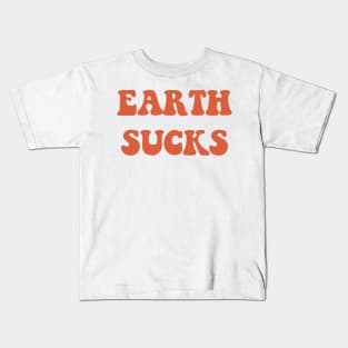 Earth Sucks Kids T-Shirt